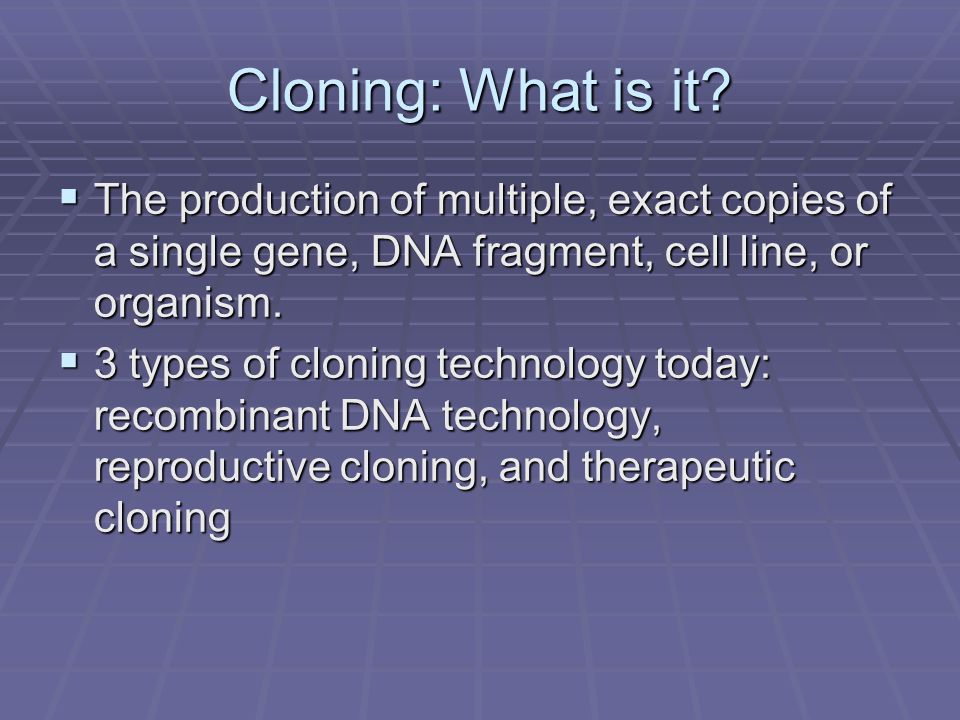 Cloning and Embryonic Stem Cells